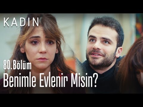 Benimle evlenir misin? - Kadın 80. Bölüm
