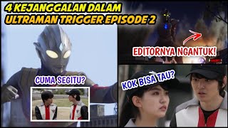 Download lagu 4 KEJANGGALAN DI ULTRAMAN TRIGGER EPISODE 2 - Editornya Ngantuk! mp3