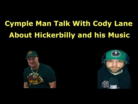 Cymple Man talks with Cody Lane about his music and Hickerbilly on Choppeezy live.