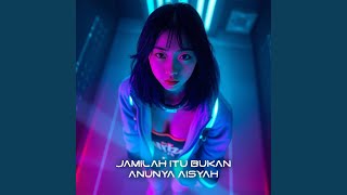 Download lagu Jamilah Itu Bukan Anunya Aisyah mp3