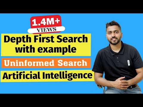 Depth First Search (DFS) with example | Uninformed Search | Artificial Intelligence