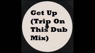 Technotronic ‎– Get Up (Trip On This Dub Mix)