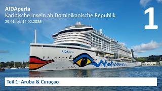 AIDAperla - Karibische Inseln ab Dom. Republik (2026): Teil 1 (Aruba, Curaçao)