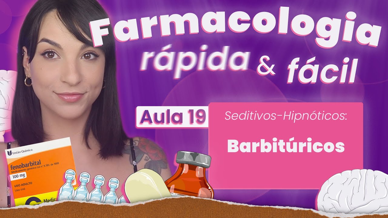 Barbitúricos | Aula 19 | Farmacologia do SNC rápida e fácil | Flavonoide