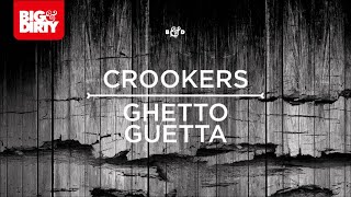 Crookers - Ghetto Guetta (Skitzofrenix Remix) [Big & Dirty Recordings]