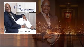 Will Downing ft  Najee - Hurry Up This Way Again [Soul Survivor 2017]