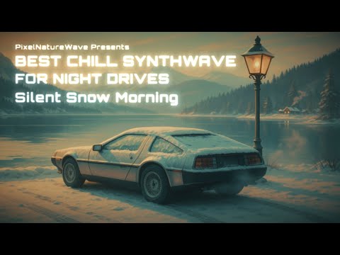 Best Chill Synthwave for Night Drives | Silent Snow Morning (Winter Edition)