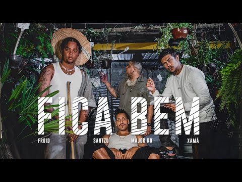 “ Fica Bem “ - Froid, Santzu, Xamã e Major RD ( Videoclipe Oficial )