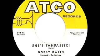 1960 Bobby Darin - She’s Tanfastic!