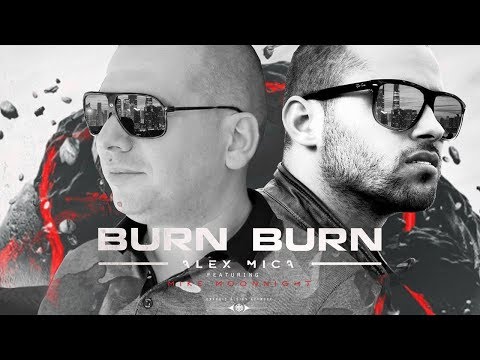 Alex Mica feat Mike Moonnight - Burn Burn (Latin Remix)