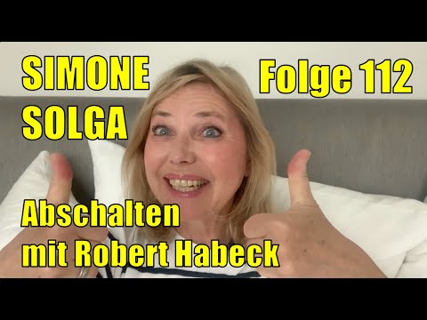 Simone Solga: Abschalten mit Robert Habeck | Folge 112