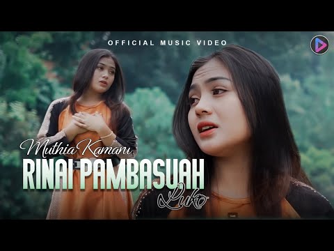 Muthia Kamaru - Rinai Pambasuah Luko (Official Music Video)
