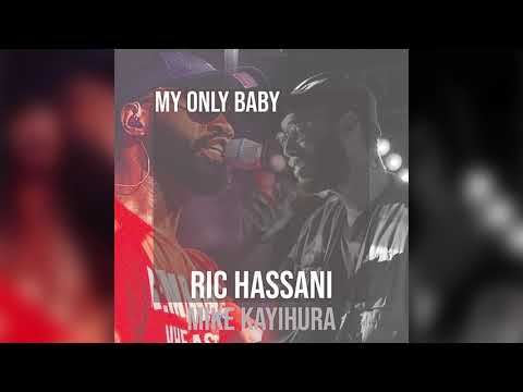 Ric Hassani - My Only Baby (Remix) ft. Mike Kayihura [Audio]