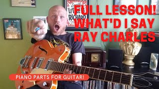 FULL LESSON - WHAT'D I SAY - RAY CHARLES - GUITAR