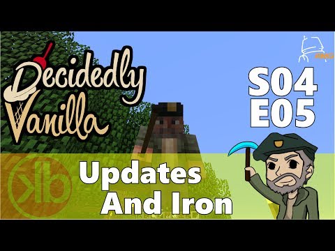 Decidedly Vanilla S04E05 Updates and Iron