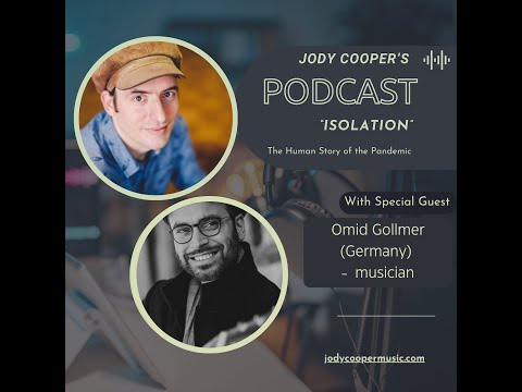 Isolation Podcast Episode 4: Jody Speaks to Musician Omid Gollmer
