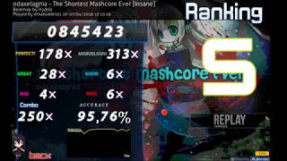 Shortest mashcore ever | 4,78 stars | 845 423 | 250 combo | 95,76%