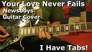 Your Love Never Fails by Newsboys - Electric Guitar - I HAVE TAB!!