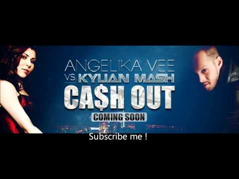 Angelika Vee vs. Kylian Mash - Cash Out ( Radio Edit )