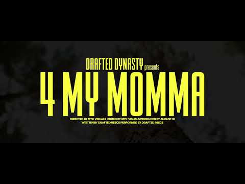 Drafted Reece - 4 My Momma (Official Video)