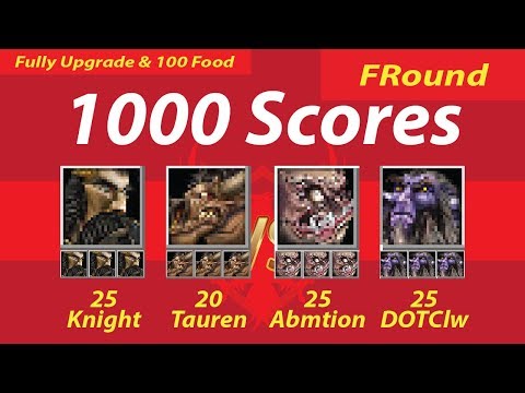 (1KS-FR) 25 Knight vs 20 Tauren vs 25 Abomination vs 25 DOTClaw (100 Food) Fully Upgrade 1080p