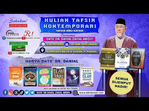 (8:72) [30 JUN 2024] Kuliah Tafsir Kontemporari Dato' Dr. Danial Zainal Abidin