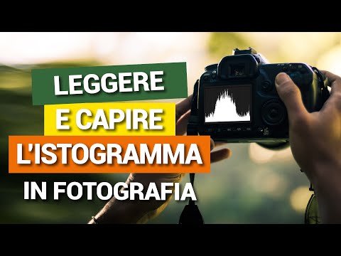 Leggere e Capire l'ISTOGRAMMA in FOTOGRAFIA - Pillole di Fotografia - Tutorial #6