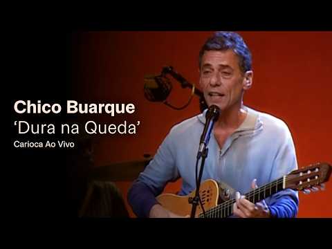 Chico Buarque - Dura Na Queda - Chico Buarque