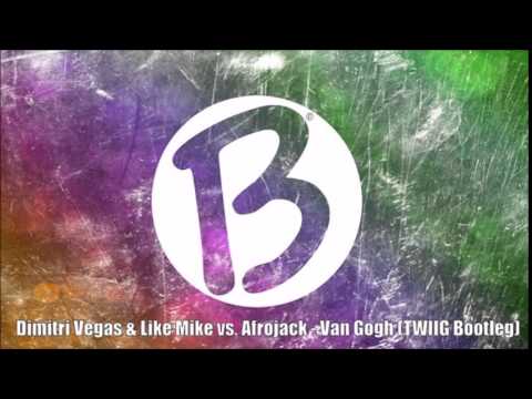 Dimitri Vegas & Like Mike vs. Afrojack - Van Gogh (TWIIG Bootleg)