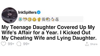 [Full Story] My Teenage Daughter Covered Up My Wife's Affair for a Year. I Kicked Out My Cheating...