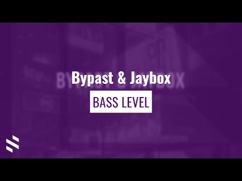 Bypast & Jaybox - Bass Level