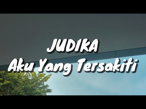 Judika - Aku Yang Tersakiti (Lirik)