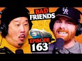 We Hate Dolphins Ep 163 Bad Friends