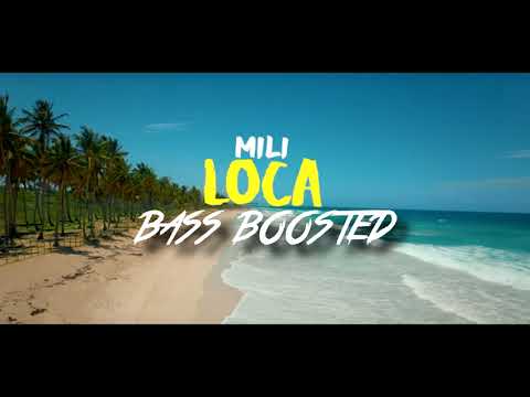 Mili - Loca (Official Bass Boost) by BBBTM
