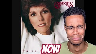 FIRST TIME HEARING | Carpenters - Now (Karen Carpenter&#39;s LAST recording)