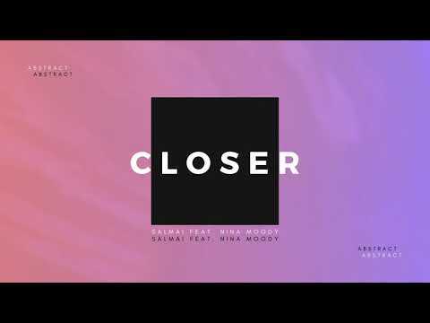 Salmai feat. Nina Moody - Closer
