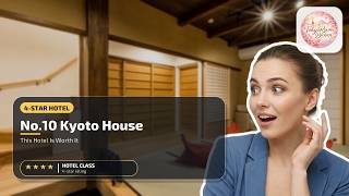 No.10 Kyoto House - This Hotel Is Worth It | Kyoto, Japan⭐