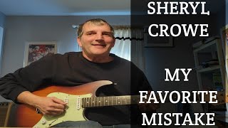 My Favorite Mistake ( Sheryl Crowe ) Guitar Lesson