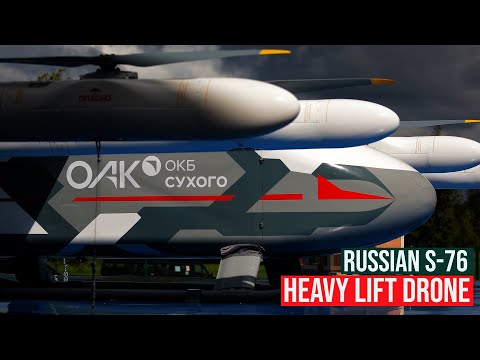 Russian S-76 Heavy Lift Drone Enters Tests in russia: Purpose and Capabilities