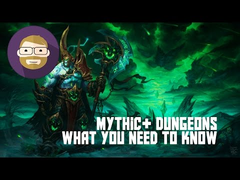 Mythic Plus Dungeons: what you need to know! (World of Warcraft Legion)