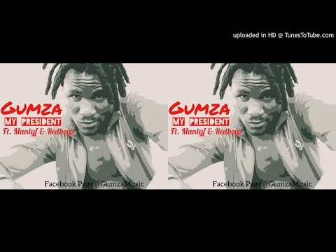Gumza - My President (ft.Manlyf & Redboyz)
