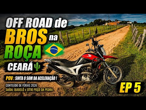POV Ride Honda Bros 160 (PURO SOUND) OFF ROAD Épico de Quixelô até o Sítio Poço da Pedra no CEARÁ 2K