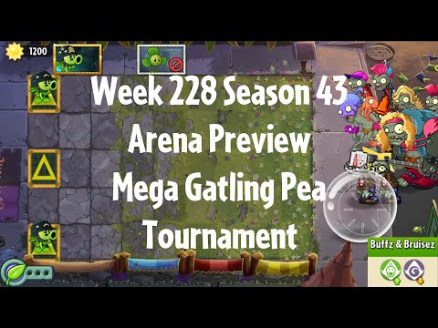 PvZ2 Arena Preview - Week 228 Season 43 - Mega Gatling Pea Tournament - Gameplay