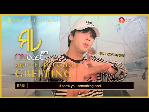 RAVI (라비) Greeting - ONCAST LIVE RAVI 2020 'EL DORADO'