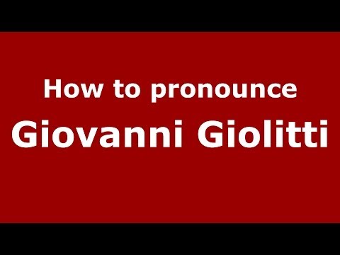 How to pronounce Giovanni Giolitti (Italian/Italy) - PronounceNames.com