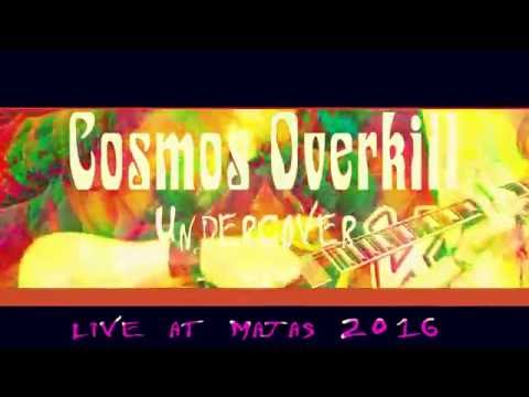Cosmos Overkill - Undercover - Live  @ Majas 2016