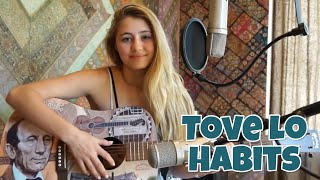 Lia Marie Johnson Tove Lo - Habits (Stay High) Cover