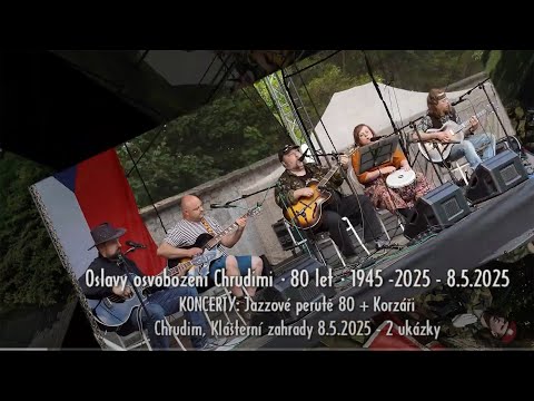 Korzáři - Oslavy osvobození Chrudimi • 80 let • 1945 -2025 - 8.5.2025 - Ko