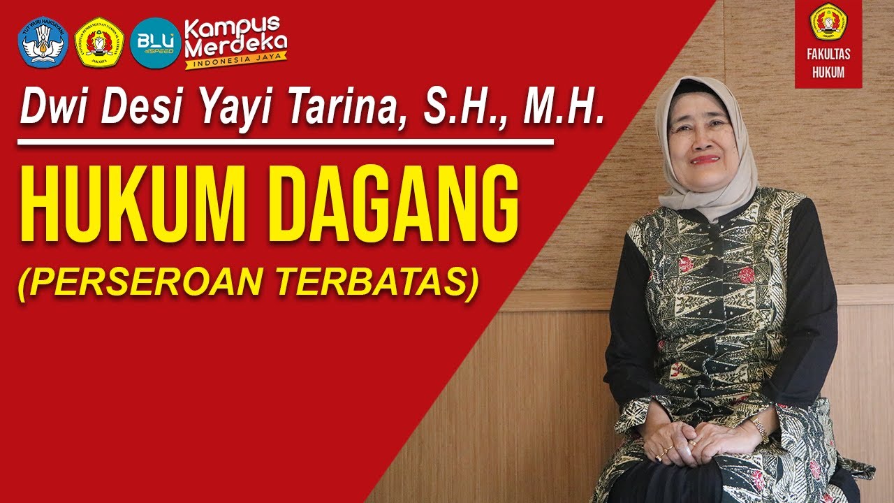 Dwi Desi Yayi Tarina, S.H., M.H. - HUKUM DAGANG (PERSEROAN TERBATAS)