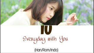 IU - Everyday with You (매일 그대와) Lyrics Indo Sub (Han/Rom/Indo)